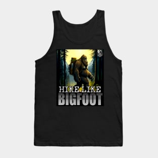 Hike Like Bigfoot Sasquatch Trail Hiking Outdoor Enthusiast 1 Tank Top